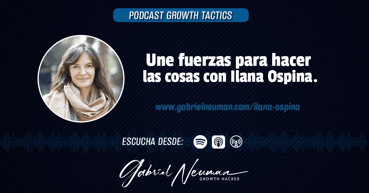 Une fuerzas para hacer las cosas con Ilana Ospina.